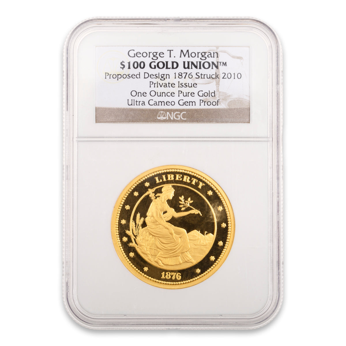 US 2010 100 Dollar Gold Union: George T Morgan 1876 Proposed Design Ultra Cameo Gem Proof - Pure Gold Coin