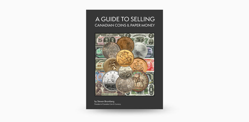 A Guide to Selling Canadian Coins & Paper Money