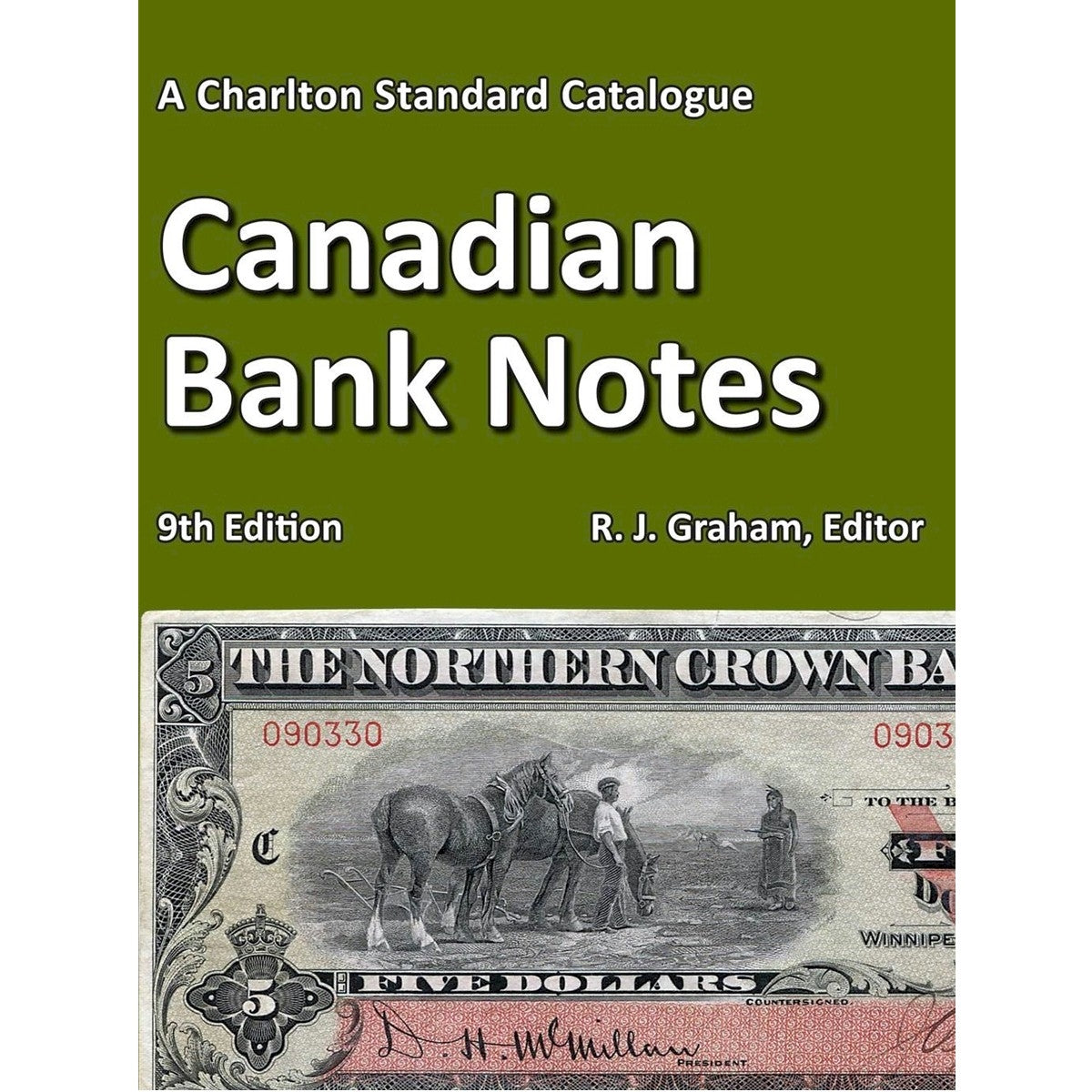 Canadian Banknotes Examples Canadian Bank Notes - 9th Edition