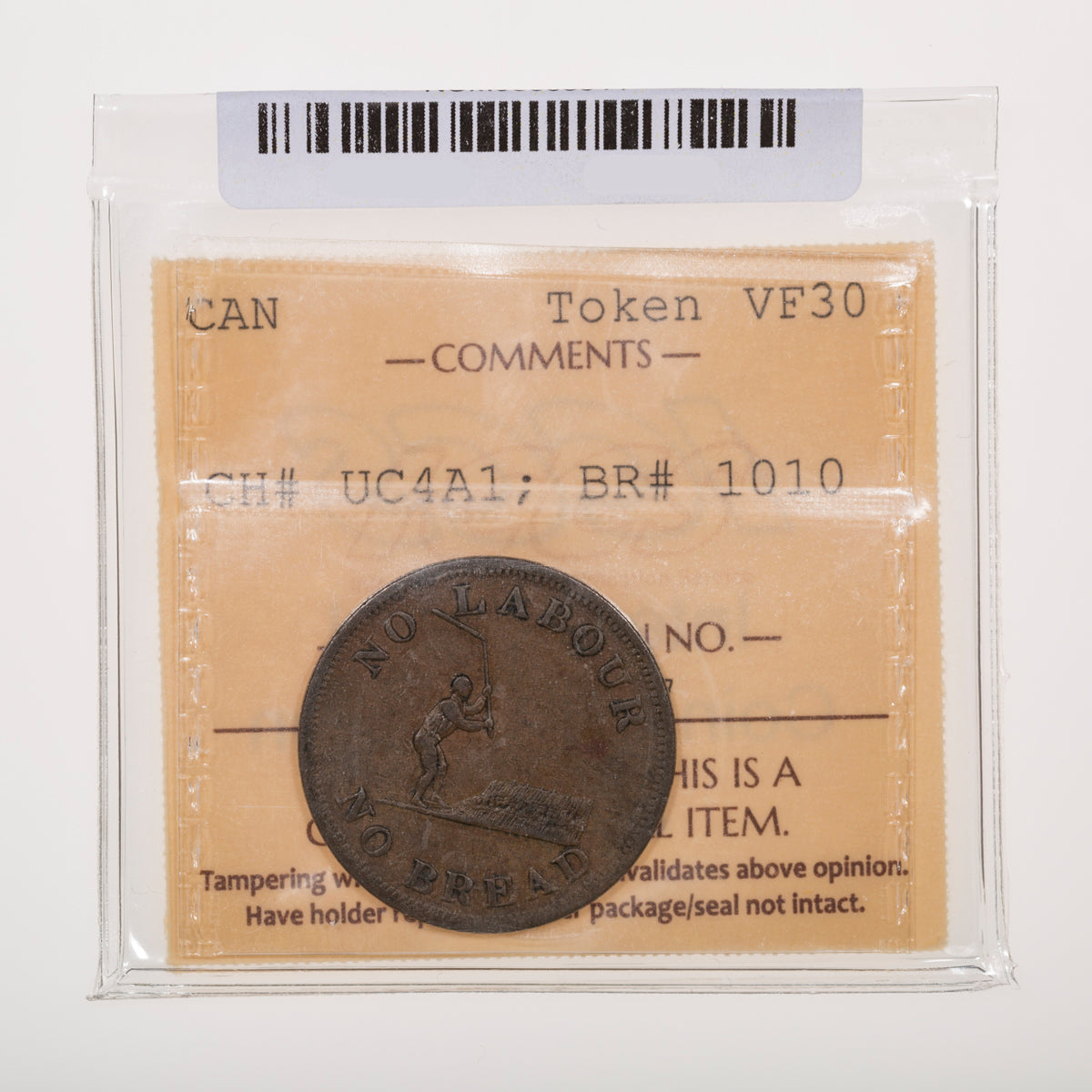 Upper Canada CH# UC-4A1 No Labour No Bread Token (1840) Long threshing floor, Far from "H" ICCS VF-30